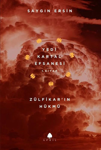 Zülfikar’In Hükmü - Yedi Kartal Efsanesi 1. Kitap Zülfikar’In Hükmü - Yedi Kartal Efsanesi 1. Kitap
