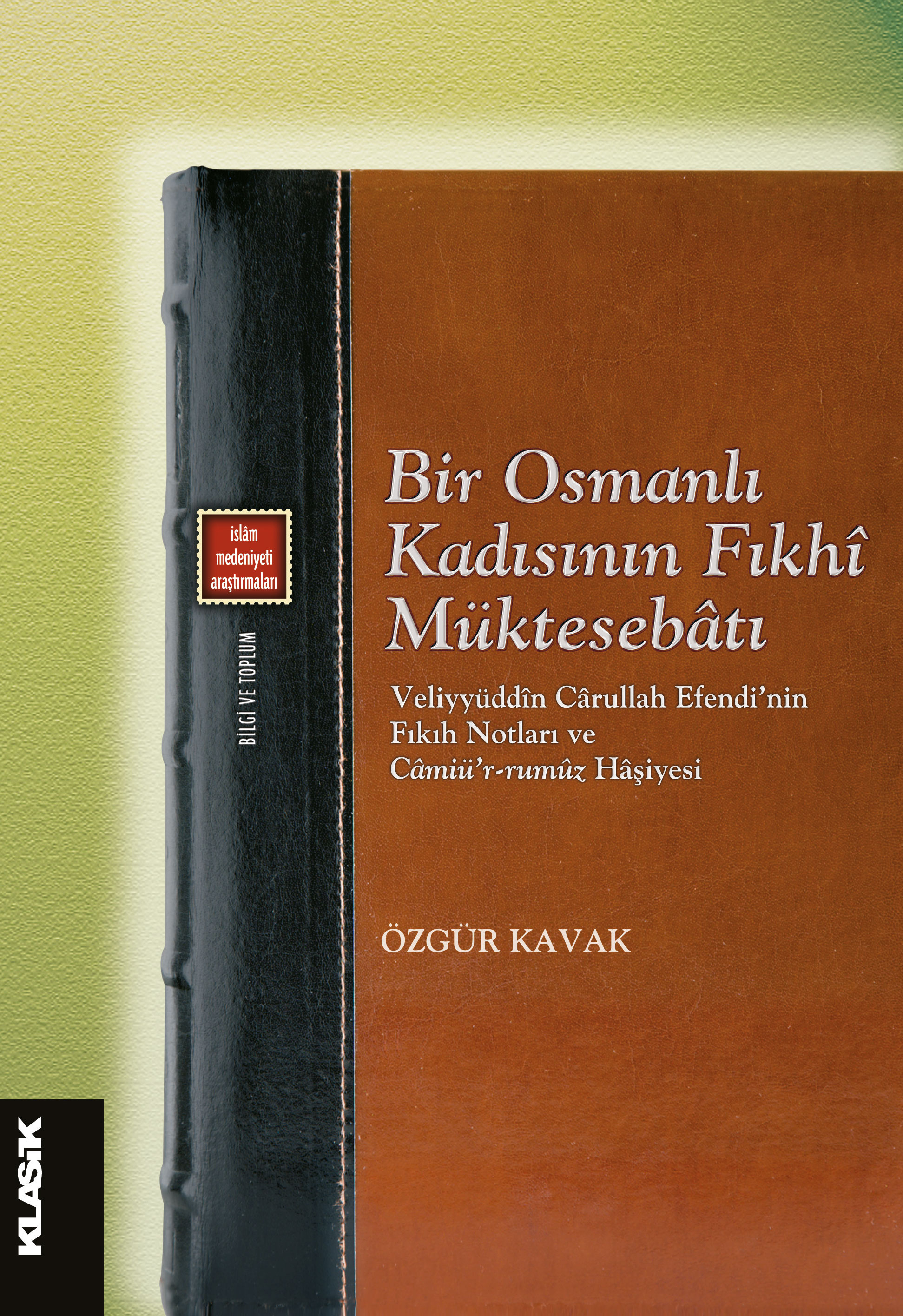 Bir Osmanlı Kadısının Fıkhî Müktesebâtı