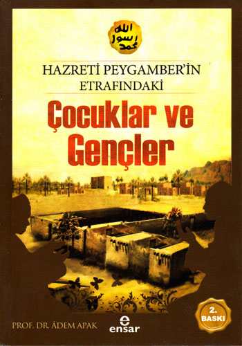 Hz.Peygamber'in Etrafındaki Çocuklar ve Gençler