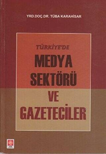 Türkiyede Medya Sektörü ve Gazeteciler 