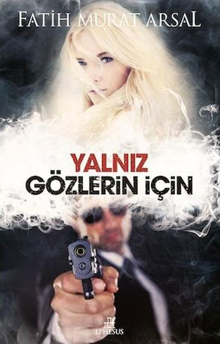 Yalnız Gözlerin İçin Yalnız Gözlerin İçin