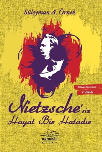 Nietzschesiz Hayat Bir Hatadır