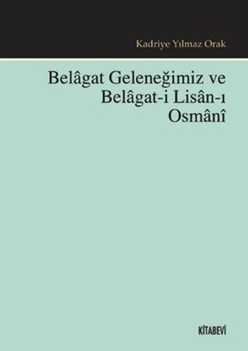 Belagat Geleneğimiz ve Belagat-ı Lisan-ı Osmani