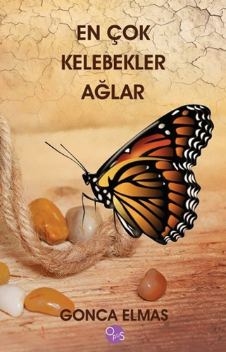 En Çok Kelebekler Ağlar En Çok Kelebekler Ağlar