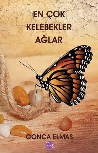 En Çok Kelebekler Ağlar (Ciltli)