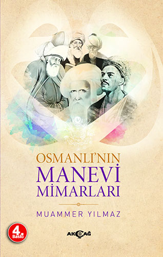 Osmanlı’nın Manevi Mimarları