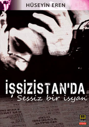 İşsizistan'Da Sessiz Bir İsyan İşsizistan'Da Sessiz Bir İsyan