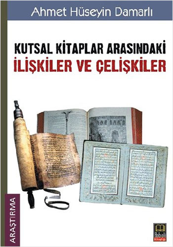 Kutsal Kitaplar Arasındaki İlişkiler ve Çelişkiler
