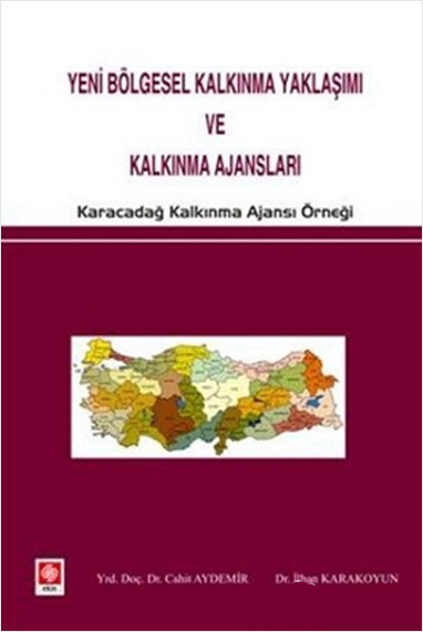 Yeni Bölgesel Kalkınma Yaklaşımı ve Kalkınma Ajansları 