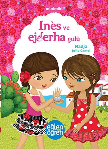 Ines Ve Ejderha Gülü Ines Ve Ejderha Gülü
