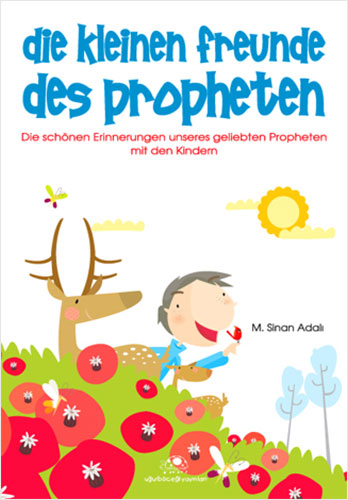 Die Kleinen Freunde Des Propheten Die Kleinen Freunde Des Propheten