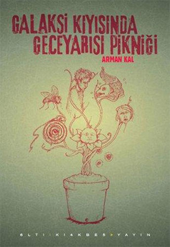 Galaksi Kıyısında Geceyarısı Pikniği Galaksi Kıyısında Geceyarısı Pikniği