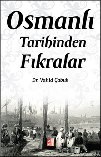 Osmanlı Tarihinden Fıkralar Osmanlı Tarihinden Fıkralar