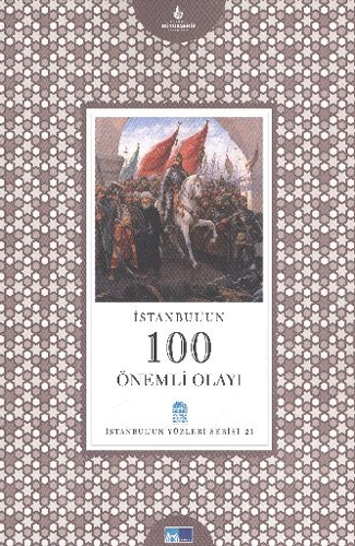 İstanbul’un 100 Önemli Olayı