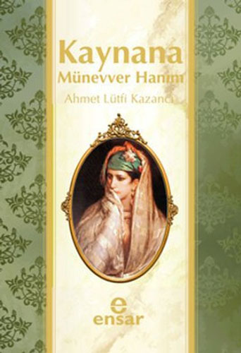 Kaynana Münevver Hanım Kaynana Münevver Hanım