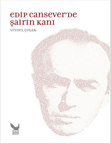 Edip Cansever’De Şairin Kanı Edip Cansever’De Şairin Kanı