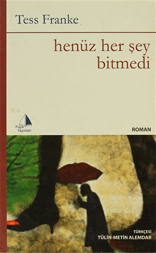 Henüz Her Şey Bitmedi Henüz Her Şey Bitmedi