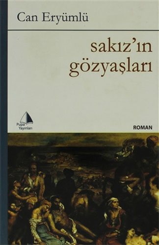 Sakız’In Gözyaşları Sakız’In Gözyaşları