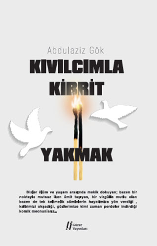 Kıvılcımla Kibrit Yakmak