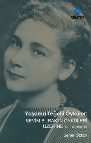 Yaşama Teğelli Öyküler: Sevim Burak'In Öyküleri Üzerine Bir İnceleme