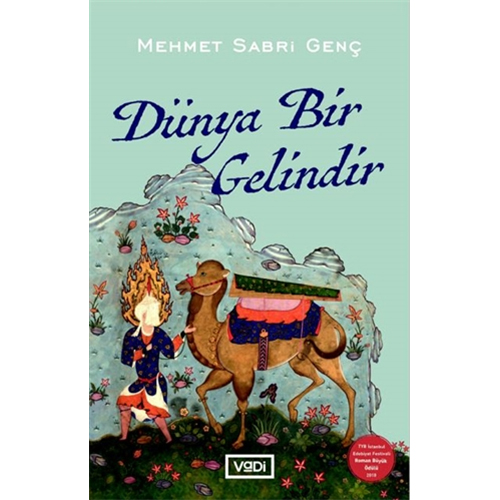 Dünya Bir Gelindir Dünya Bir Gelindir