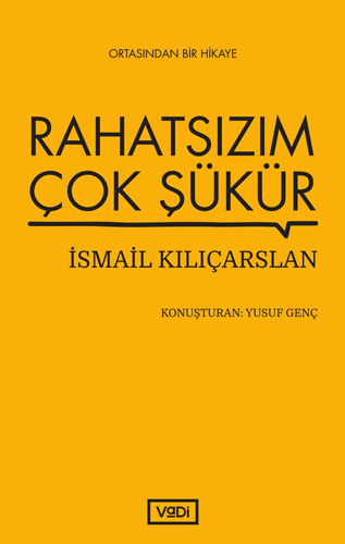 Rahatsızım Çok Şükür Rahatsızım Çok Şükür