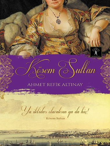Kösem Sultan Kösem Sultan