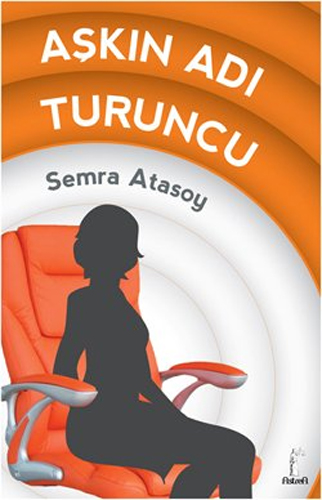 Aşkın Adı Turuncu Aşkın Adı Turuncu