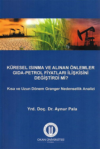 Küresel Isınma ve Alınan Önlemler Gıda Petrol Fiyatları İlişkisini Değiştirdi mi?