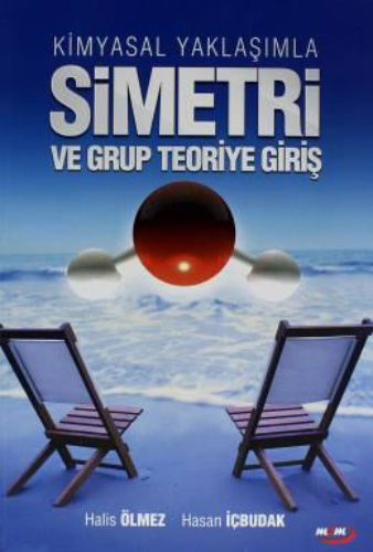 Kimyasal Yaklaşımla Simetri ve Grup Teoriye Giriş