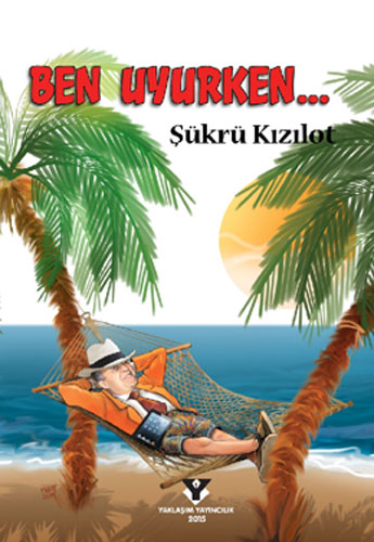 Ben Uyurken... Ben Uyurken...