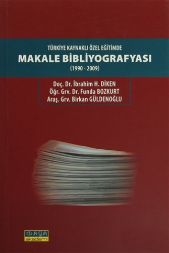 Türkiye Kaynaklı Özel Eğitimde Makale Bibliyografyası (1990-2009)