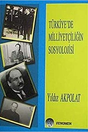 Türkiye’de Milliyetçiliğin Sosyolojisi