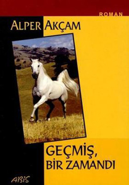 Geçmiş Bir Zamandı Geçmiş Bir Zamandı