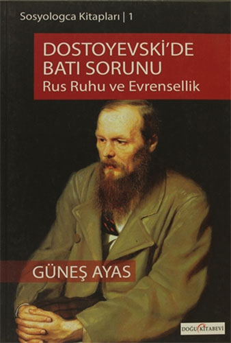 Dostoyevski’De Batı Sorunu Dostoyevski’De Batı Sorunu