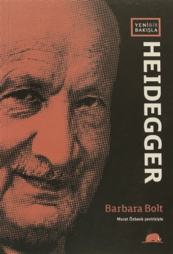 Yeni Bir Bakışla Heidegger
