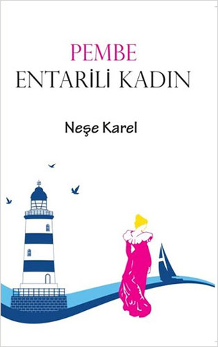 Pembe Entarili Kadın Pembe Entarili Kadın