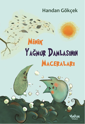 Minik Yağmur Damlasının Maceraları