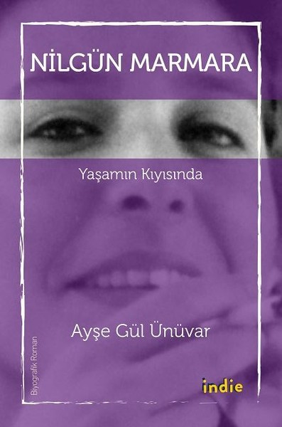 Nilgün Marmara - Yaşamın Kıyısında Nilgün Marmara - Yaşamın Kıyısında