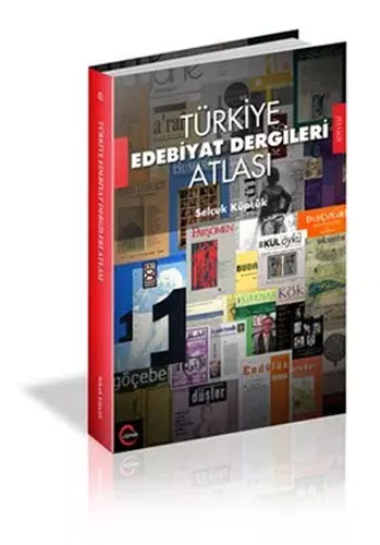 Türkiye Edebiyat Dergileri Atlası Türkiye Edebiyat Dergileri Atlası
