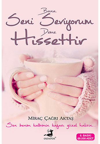 Bana Seni Seviyorum Deme Hissettir Bana Seni Seviyorum Deme Hissettir