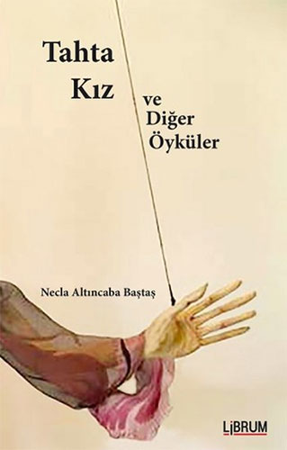 Tahta Kız Ve Diğer Öyküler Tahta Kız Ve Diğer Öyküler