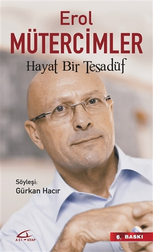 Erol Mütercimler - Hayat Bir Tesadüf Erol Mütercimler - Hayat Bir Tesadüf