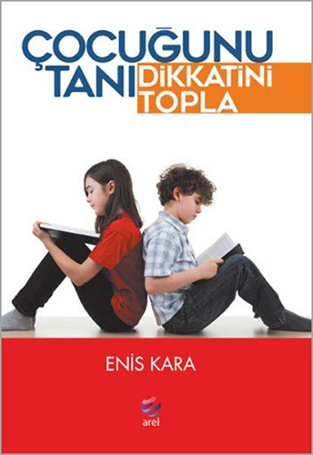 Çocuğunu Tanı Dikkatini Topla