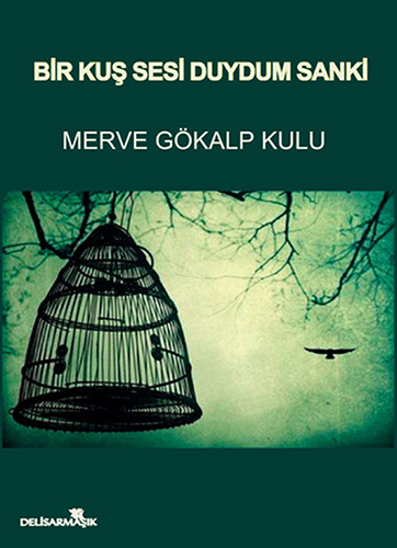 Bir Kuş Sesi Duydum Sanki Bir Kuş Sesi Duydum Sanki