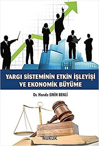 Yargı Sisteminin Etkin İşleyişi ve Ekonomik Büyüme