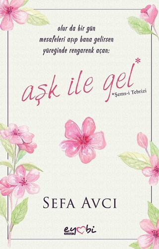 Aşk İle Gel Aşk İle Gel