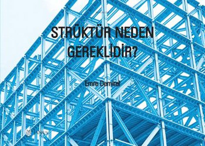 Strüktür Neden Gereklidir?