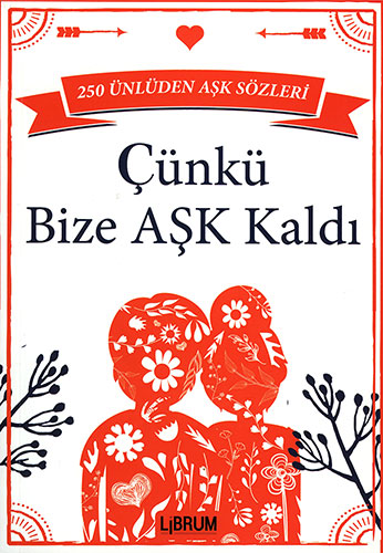 Çünkü Bize Aşk Kaldı Çünkü Bize Aşk Kaldı