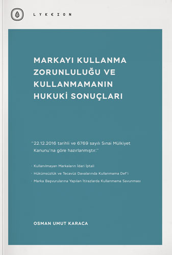 Markayı Kullanma Zorunluluğu ve Kullanmamanın Hukuki Sonuçları